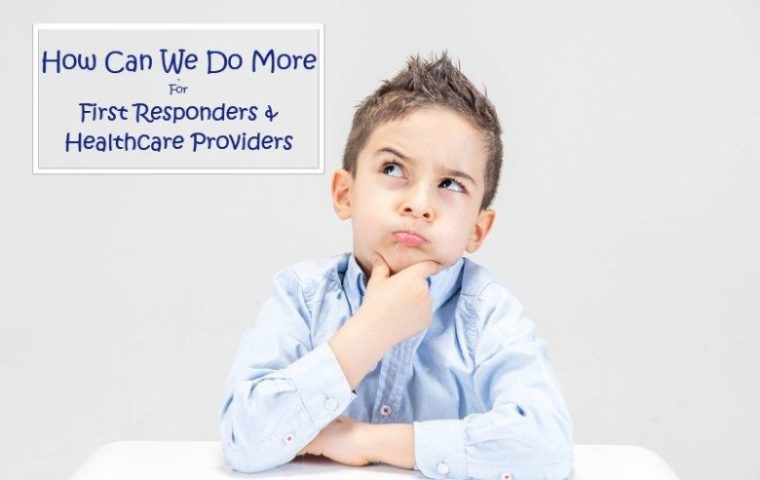 Doing more for first responders & healthcare providers